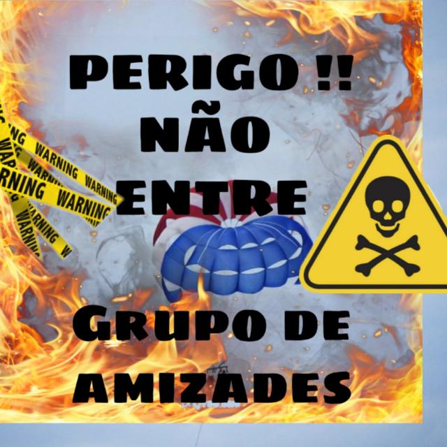 Imagem do grupo PERIGO. NÃO OFICIAL